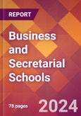 Business and Secretarial Schools - 2024 U.S. Market Research Report with Updated Recession Risk Forecasts- Product Image