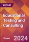 Educational Testing and Consulting - 2024 U.S. Market Research Report with Updated Recession Risk Forecasts - Product Image