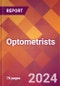 Optometrists - 2024 U.S. Market Research Report with Updated Recession Risk Forecasts - Product Image