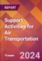 Support Activities for Air Transportation - 2024 U.S. Market Research Report with Updated Recession Risk Forecasts - Product Thumbnail Image