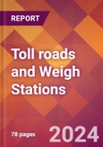 Toll roads and Weigh Stations - 2024 U.S. Market Research Report with Updated Recession Risk Forecasts- Product Image