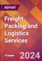 Freight Packing and Logistics Services - 2024 U.S. Market Research Report with Updated Recession Risk Forecasts - Product Thumbnail Image