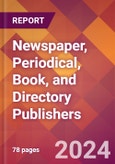 Newspaper, Periodical, Book, and Directory Publishers - 2024 U.S. Market Research Report with Updated Recession Risk Forecasts- Product Image