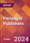 Periodical Publishers - 2024 U.S. Market Research Report with Updated Recession Risk Forecasts - Product Image