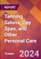 Tanning Salons, Day Spas, and Other Personal Care - 2024 U.S. Market Research Report with Updated Recession Risk Forecasts - Product Thumbnail Image