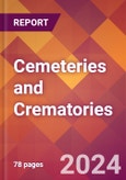 Cemeteries and Crematories - 2024 U.S. Market Research Report with Updated Recession Risk Forecasts- Product Image