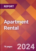 Apartment Rental - 2024 U.S. Market Research Report with Updated Recession Risk Forecasts- Product Image