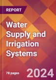 Water Supply and Irrigation Systems - 2024 U.S. Market Research Report with Updated Recession Risk Forecasts- Product Image