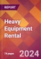 Heavy Equipment Rental - 2024 U.S. Market Research Report with Updated Recession Risk Forecasts - Product Image