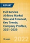 Full Service Airlines Market Size and Forecast, Key Trends, Company Profiles, 2021-2025 - Product Thumbnail Image