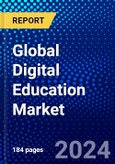 Global Digital Education Market (2023-2028) Competitive Analysis, Impact of Covid-19, Ansoff Analysis- Product Image