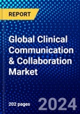 Global Clinical Communication & Collaboration Market (2023-2028) Competitive Analysis, Impact of Covid-19, Ansoff Analysis- Product Image