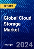 Global Cloud Storage Market (2023-2028) Competitive Analysis, Impact of Covid-19, Ansoff Analysis- Product Image