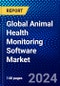 Global Animal Health Monitoring Software Market (2023-2028) Competitive Analysis, Impact of Covid-19, Ansoff Analysis. - Product Image