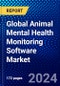 Global Animal Mental Health Monitoring Software Market (2023-2028) Competitive Analysis, Impact of Covid-19, Ansoff Analysis. - Product Image