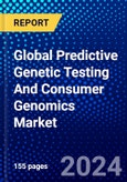 Global Predictive Genetic Testing And Consumer Genomics Market (2023-2028) Competitive Analysis, Impact of Covid-19, Ansoff Analysis- Product Image