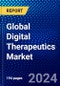 Global Digital Therapeutics Market (2023-2028) Competitive Analysis, Impact of Covid-19, Impact of Economic Slowdown & Impending Recession, Ansoff Analysis - Product Image