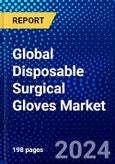 Global Disposable Surgical Gloves Market (2023-2028) Competitive Analysis, Impact of Covid-19, Ansoff Analysis- Product Image