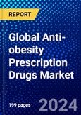 Global Anti-obesity Prescription Drugs Market (2023-2028) Competitive Analysis, Impact of Covid-19, Ansoff Analysis- Product Image