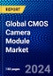 Global CMOS Camera Module Market (2023-2028) Competitive Analysis, Impact of Covid-19, Ansoff Analysis - Product Image