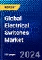 Global Electrical Switches Market (2023-2028) Competitive Analysis, Impact of Covid-19, Ansoff Analysis - Product Thumbnail Image