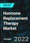Hormone Replacement Therapy Market, Global Forecast 2023-2027, Industry Trends, Growth, Impact of Inflation, Opportunity Company Analysis - Product Thumbnail Image
