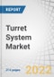 Turret System Market by Platform (Land, Airborne, Naval), Type (Manned, Unmanned), Component (Turret Drive, Turret Control System, Stabilization Unit), and Region (North America, Europe, Asia Pacific, Rest of the World) - Global Forecast to 2027 - Product Thumbnail Image
