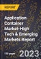 2024 Global Forecast for Application Container Market (2025-2030 Outlook)-High Tech & Emerging Markets Report - Product Thumbnail Image