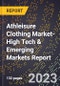 2024 Global Forecast for Athleisure Clothing Market (2025-2030 Outlook)-High Tech & Emerging Markets Report - Product Image