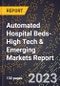 2024 Global Forecast for Automated Hospital Beds (2025-2030 Outlook)-High Tech & Emerging Markets Report - Product Image
