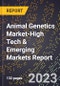 2024 Global Forecast for Animal Genetics Market (2025-2030 Outlook)-High Tech & Emerging Markets Report - Product Image