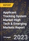 2024 Global Forecast for Applicant Tracking System Market (2025-2030 Outlook)-High Tech & Emerging Markets Report - Product Image
