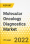 Molecular Oncology Diagnostics Market - A Global and Regional Analysis: Focus on Product, Technology, Application, Cancer Type, End User, and Region - Analysis and Forecast, 2022-2032 - Product Thumbnail Image