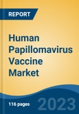 Human Papillomavirus Vaccine Market - Global Industry Size, Share, Trends, Opportunity, and Forecast, 2018-2028 Segmented By Valence, By Disease Indication, By Distribution Channel, By Region, and By Competition- Product Image