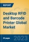 Desktop RFID and Barcode Printer Global Market Insights 2023, Analysis and Forecast to 2028, by Manufacturers, Regions, Technology, Application, Product Type - Product Image