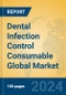 Dental Infection Control Consumable Global Market Insights 2024, Analysis and Forecast to 2029, by Manufacturers, Regions, Technology, Application, Product Type - Product Image