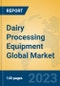 Dairy Processing Equipment Global Market Insights 2023, Analysis and Forecast to 2028, by Manufacturers, Regions, Technology, Application, Product Type - Product Thumbnail Image