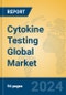 Cytokine Testing Global Market Insights 2024, Analysis and Forecast to 2029, by Manufacturers, Regions, Technology, Application - Product Image