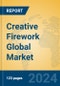 Creative Firework Global Market Insights 2024, Analysis and Forecast to 2029, by Manufacturers, Regions, Technology, Application - Product Image