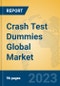 Crash Test Dummies Global Market Insights 2023, Analysis and Forecast to 2028, by Manufacturers, Regions, Technology, Application, Product Type - Product Image