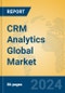 CRM Analytics Global Market Insights 2024, Analysis and Forecast to 2029, by Manufacturers, Regions, Technology, Application - Product Image