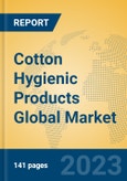 Cotton Hygienic Products Global Market Insights 2023, Analysis and Forecast to 2028, by Manufacturers, Regions, Technology, Application, Product Type- Product Image