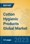 Cotton Hygienic Products Global Market Insights 2023, Analysis and Forecast to 2028, by Manufacturers, Regions, Technology, Application, Product Type - Product Image