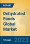 Dehydrated Foods Global Market Insights 2023, Analysis and Forecast to 2028, by Manufacturers, Regions, Technology, Application, Product Type - Product Image