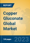 Copper Gluconate Global Market Insights 2023, Analysis and Forecast to 2028, by Manufacturers, Regions, Technology, Product Type- Product Image