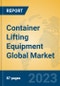 Container Lifting Equipment Global Market Insights 2023, Analysis and Forecast to 2028, by Manufacturers, Regions, Technology, Application, Product Type - Product Thumbnail Image