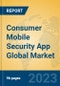 Consumer Mobile Security App Global Market Insights 2023, Analysis and Forecast to 2028, by Market Participants, Regions, Technology, Application, Product Type - Product Image