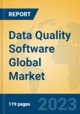 Data Quality Software Global Market Insights 2023, Analysis and Forecast to 2028, by Manufacturers, Regions, Technology, Application, Product Type- Product Image