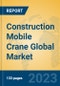 Construction Mobile Crane Global Market Insights 2023, Analysis and Forecast to 2028, by Manufacturers, Regions, Technology, Application, Product Type - Product Thumbnail Image