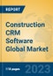 Construction CRM Software Global Market Insights 2023, Analysis and Forecast to 2028, by Manufacturers, Regions, Technology, Application, Product Type - Product Image